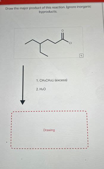 Answered Draw The Major Product Of This Reaction Ignore Inorganic Byproducts 1 Ch3ch2li