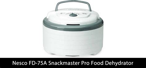 Nesco Fd A Snackmaster Pro Food Dehydrator Review