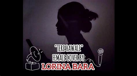 Tere Hawale Female Cover Laal Singh Chadda Arijit Singh Shilpa Rao