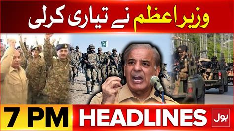 Pm Shehbaz Sharif In Action Bol News Headlines At 7 Pm Pakistan And