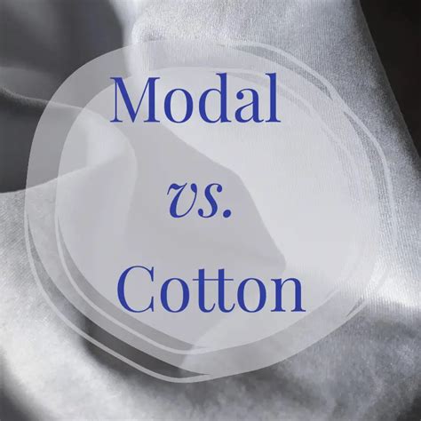 Modal Fabric Vs Cotton Whats The Difference