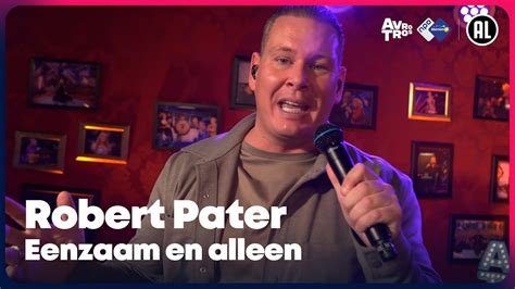 Robert Pater Eenzaam En Alleen Live Sterren Nl Radio Youtube