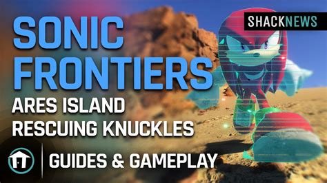 Sonic Frontiers Ares Island Rescuing Knuckles Youtube