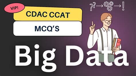 Big Data MCQ For CDAC Exam Cdaac Exam Preparation Cdac Ccat Exam