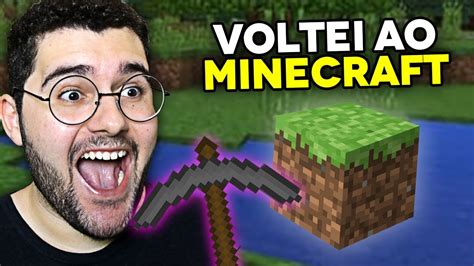 Joguei MINECRAFT Depois De Anos E Estou VICIADO YouTube