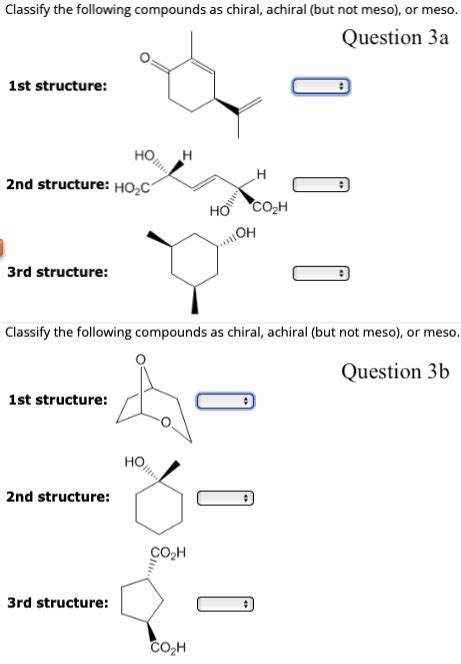 Solved Classify The Following Compounds As Chiral Achiral Chegg