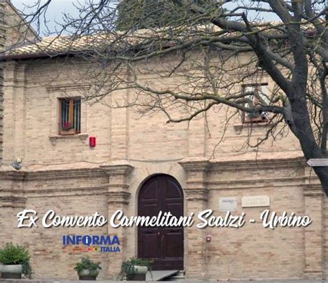 Ex Convento Dei Carmelitani Scalzi A Urbino