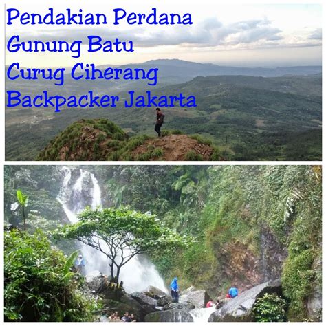 Pendakian Gunung Batu Dan Curug Ciherang