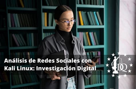 Análisis de Redes Sociales con Kali Linux Investigación Digital Avanzada