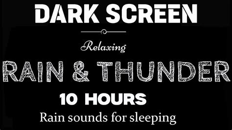 Rain And Thunder Sounds For Sleeping Black Screen 10 Hours Rain