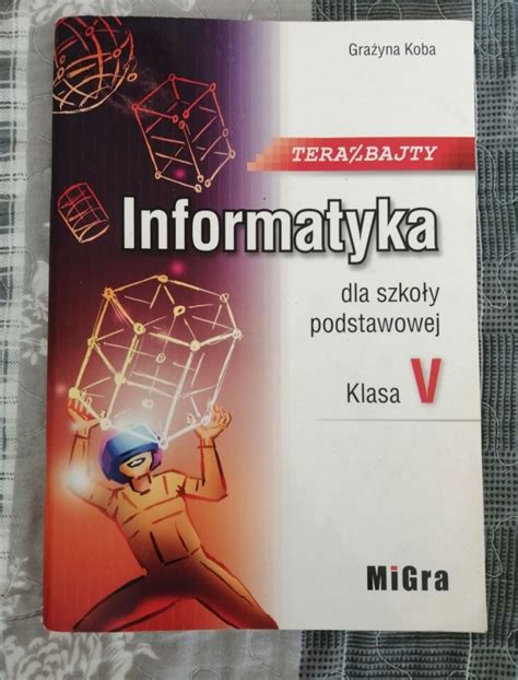 Informatyka dla szkoły podstawowej Teraz Bajty 5 V migra Grażyna koba