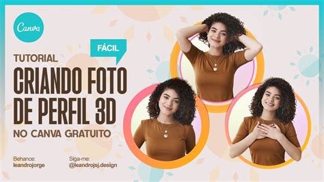 Como Criar Foto De Perfil D No Canva Gratuito Youtube