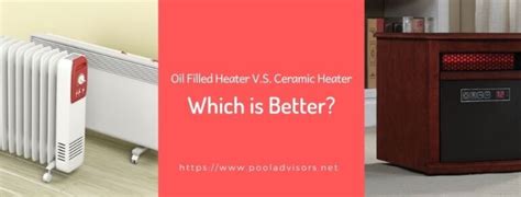 Oil Filled Heater VS Ceramic Heater: Which is Better?