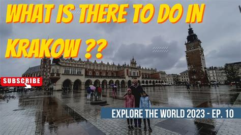 What Is There To Do In Krakow Part 1 I Explore The World Ep 10