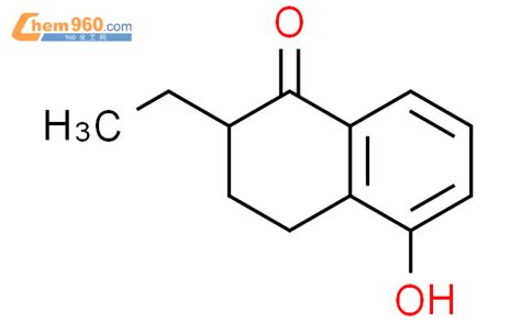 2 ethyl 5 hydroxy 3 4 dihydro 2H naphthalen 1 oneCAS号78757 81 0 960化工网