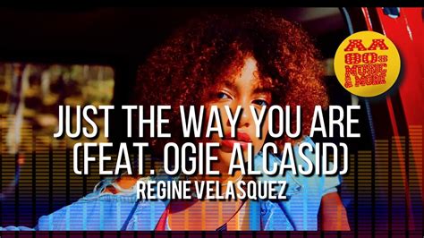 Just The Way You Are Feat Ogie Alcasid REGINE VELASQUEZ 2010