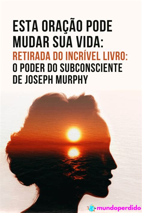 Esta oração pode mudar sua vida Retirada do incrível livro O Poder