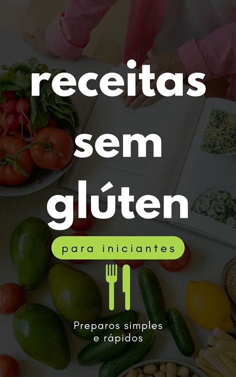 Sabores Livres de Glúten 22 Receitas Deliciosas e Livres de Glúten