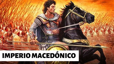 El Imperio Maced Nico Origen Y Decadencia Youtube