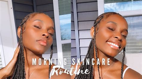 My Morning Skincare Routine For Clear And Glowy Skin How I Treat My