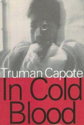 In Cold Blood By Truman Capote Reviews Description More Isbn