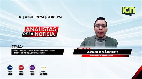 En Analistas de la Noticia con el Analista Jurídico Arnold Sánchez