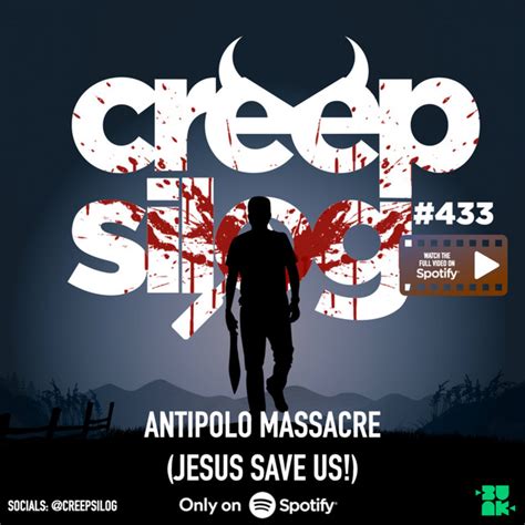 433 Antipolo Massacre Jesus Save Us Creepsilog Podcast On Spotify