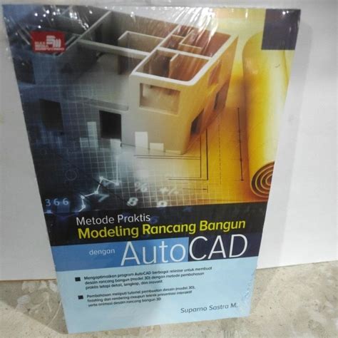 Jual Buku Metode Praktis Modeling Rancang Bsngun Dengan Autocad