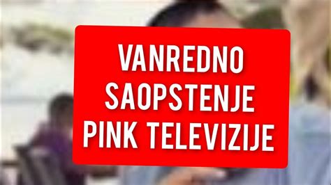 Vanredno Saopstenje Pink Televizije Da Li Je Ovo Moguce Youtube