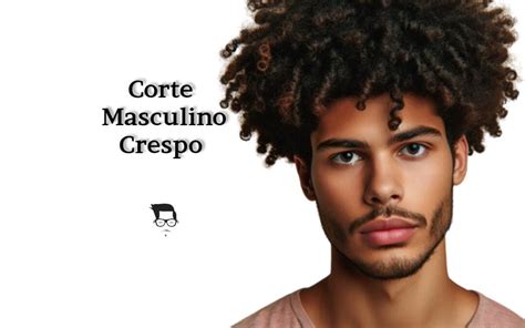 Corte De Cabelo Masculino Crespo De Cria Descubra Toda A Emo O E