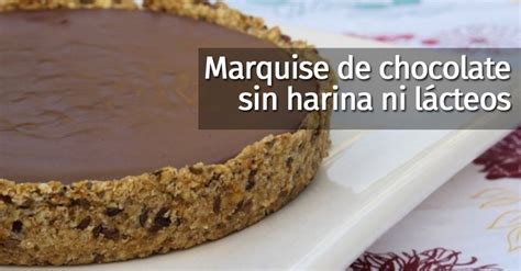 Esta Deliciosa Tarta De Chocolate No Lleva Ni Harina Ni L Cteos Te