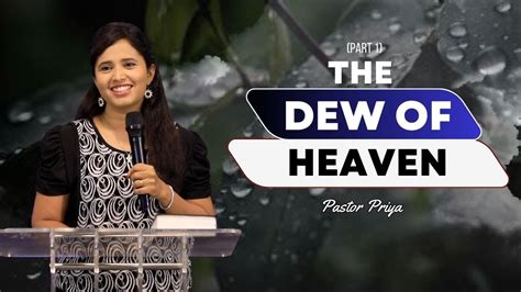 The Dew Of Heaven Part Excerpt Pastor Priya Abraham Th