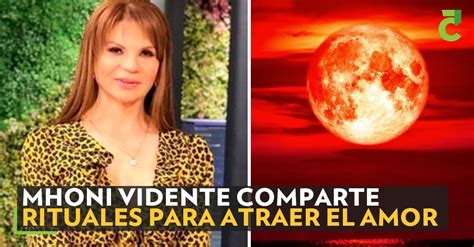 Mhoni Vidente Comparte Rituales Para Atraer El Amor