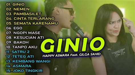 Happy Asmara Ft Gilga Sahid GINIO Full Album Terbaru 2023 TANPA