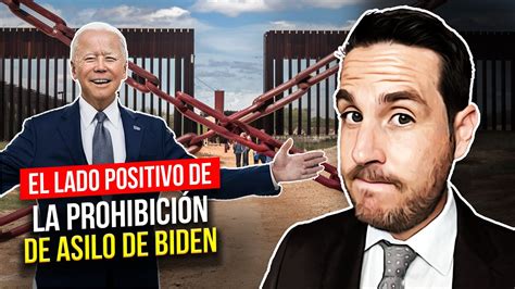 La prohibición de asilo de Biden Beneficios sorprendentes para algunos