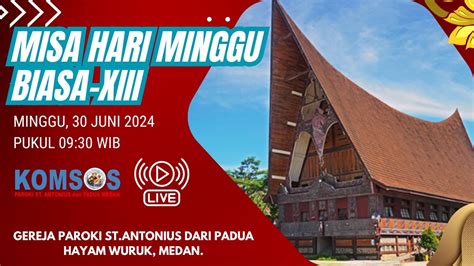 Misa Minggu Biasa Xiii Live Streaming Dari Gereja Katolik St Mikhael