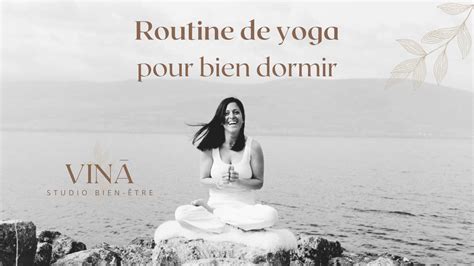 Ta Routine Parfaite De Yoga Pour Bien Dormir After Work Avec Angela