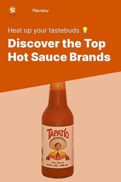 What Are The Top Rated Hot Sauce Brands On Sauce Review