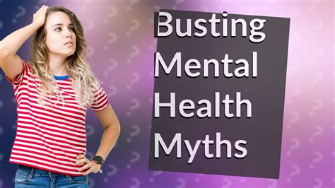 How Do I Distinguish Mental Health Myths From Facts Youtube