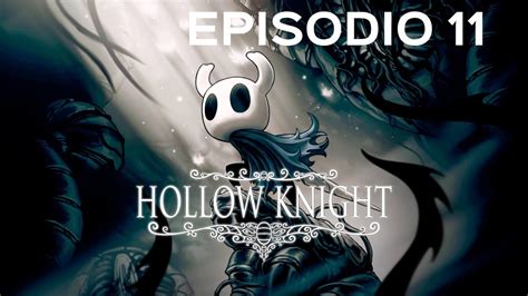 Hollow Knight Ps5 Episodio 11 Galien Boss Onirico Amuleto