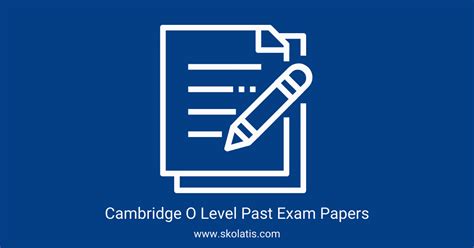 Cambridge O Level Past Exam Papers • Skolatis