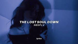 NBSPLV The Lost Soul Down Lyrics Tiktok Version Slowed You Love