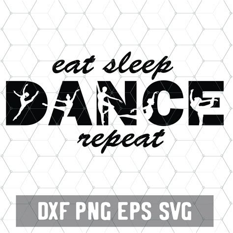 Eat Sleep Dance Svg Jazz Ballet Cricut Svg Files For Etsy