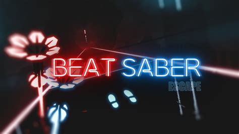 Escape Ft Summer Haze Jaroslav Beck Beat Saber Youtube Music