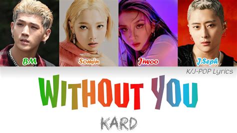 Kard Without You Colour Coded Lyrics Han Rom Eng Youtube