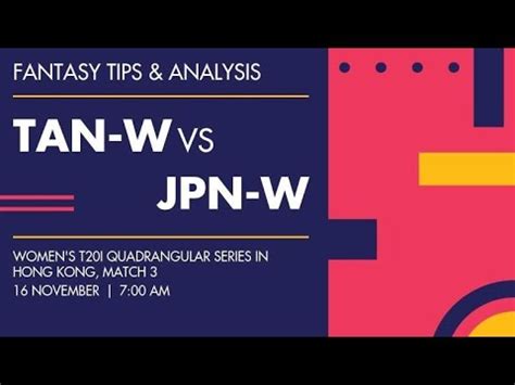 Tan W Vs Jpn W Fantasy Dream Prediction Tan W Vs Jpn W Tan W