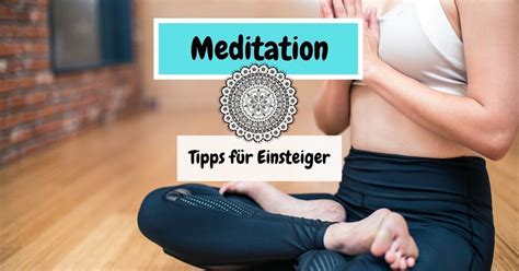 Meditation Tipps So Lernst Du Meditieren Anleitung