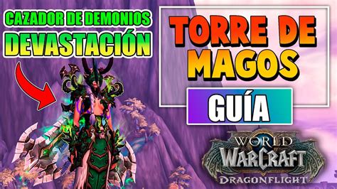 GUIA TORRE DE MAGOS DH DPS CONSIGUE ESTE TRANSMOG Y LOGRO WOW