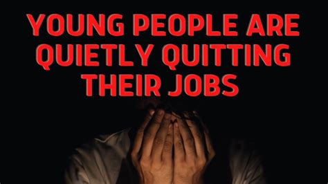 Millions Of Young People Are Quietly Quitting Their Jobs Because They