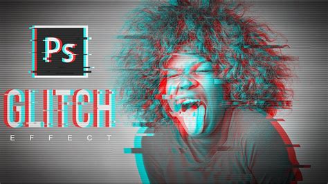 Glitch Effect Photoshop Effect Photoshop Tutorial Youtube